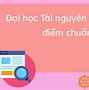 Điểm Tuyển Sinh Đại Học Tài Nguyên Môi Trường