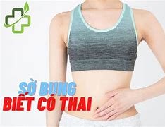 Nhận Biết Có Thai Tại Nhà